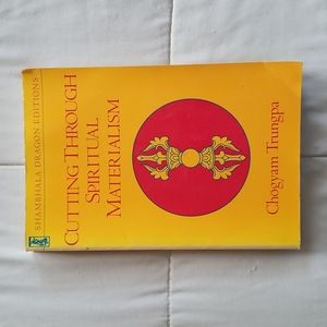 Cutting Through Spiritual Materialism by Chögyam Trungpa